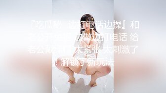 [MP4/ 405M] 十月最新原大神老虎菜奥特曼原创6弹素人妹子第一次拍吓得直哆嗦，加钱蹭臀射