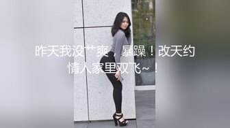 无套内射00年小妹，欢迎辱骂评论女方都会看