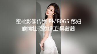 寻花偷拍系列-男主约了个高颜值大奶美女啪啪…