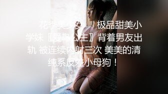 《最新重弹 福利》青春无敌 推特极品清纯超绝一字马舞蹈生女神【小钰】定制，一字马道具紫薇，完美翘臀爱液泛滥